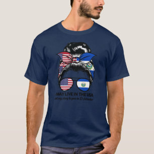 T-shirt Je peux vivre aux USA mais a commencé EL Salvador