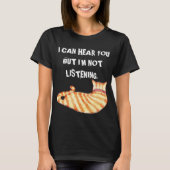 T-shirt "Je peux vous entendre mais je ne suis pas" chat (Devant)