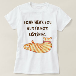 T-shirt "Je peux vous entendre mais je n'écoute pas" Drôle