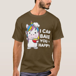 T-shirt Je peux vous faire cuire heureux Cute Unicorn Is B