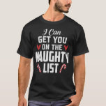 T-shirt Je peux vous mettre sur la liste des coquins<br><div class="desc">Découvrez ces produits Extraordinaires "Merry noël santas - I can get you on the naughty list" T-shirt, sweat - shirt à capuche, débardeur, pull, autocollant à manches longues, casquettes, casques de téléphone et peaux, tapis de souris, Coussins et toilettes, imprimeries, cartes et affiches, poches, duvets, couettes, conforts et douches Cu...</div>