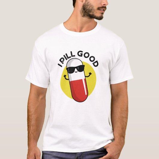 T-shirt Je Pill Bon Drôle Médecine Pun (Devant)