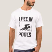 T-shirt Je pisse dans les piscines (Devant)