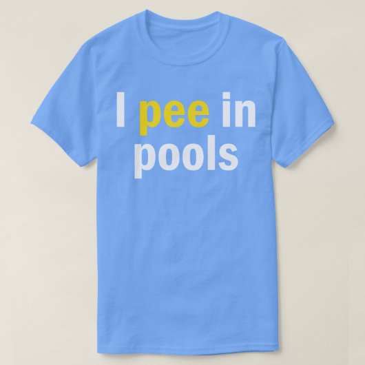 T-shirt Je Pisse Dans Les Piscines (Design devant)