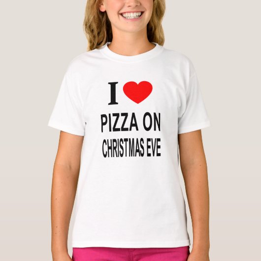 T-SHIRT JE ❤️ PIZZA SUR NOËL EVE J'AIME PIZZA SUR CHRIST (Devant)