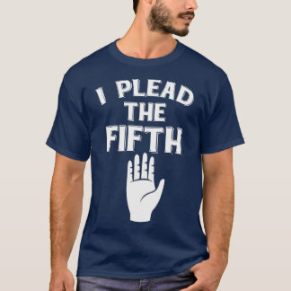 T-shirt Je plaide pour le cinquième 5e amendement des Ét