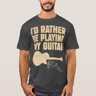 T-shirt Je Plais Plutôt Jouer Ma Guitare Funny Guitare 3