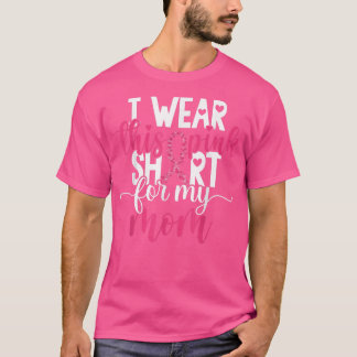 T-shirt Je Porte Ce Rose Pour Ma Mère Académie Du Cancer D