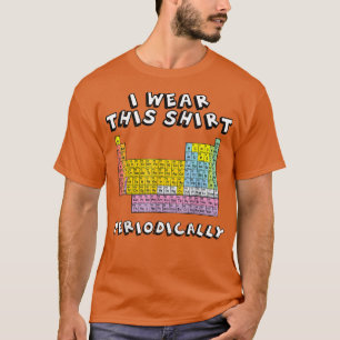 T-shirt Je Porte Cette Chemise Périodiquement STEM STEAM S