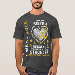 T-shirt Je Porte De L'Or Pour Ma Soeur Maternelle De Cance