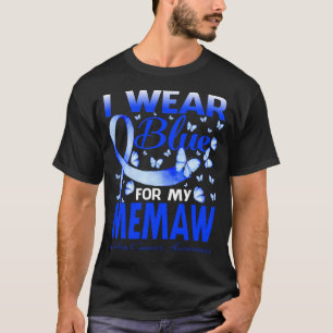 T-shirt Je Porte Du Bleu Pour Ma MEMAW Colon Cancer Awaren