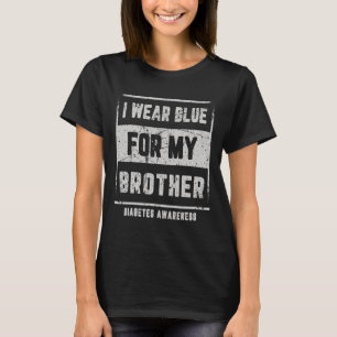 T-shirt Je Porte Du Bleu Pour Mon Frère T1D Sensibilisatio