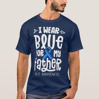 T-shirt Je Porte Du Bleu Pour Mon Père ALS Papa Blue Ribbo
