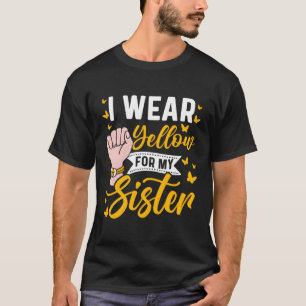 T-shirt Je Porte Du Jaune Pour Ma Soeur Sarcoma Cancer