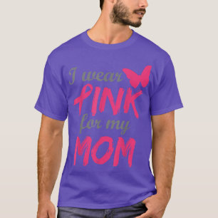 T-shirt Je Porte Du Rose Pour Ma Mère Sensibilisation au c