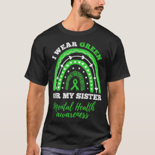 T-shirt Je Porte Du Vert Pour Ma Soeur Rainbow Mental Heal