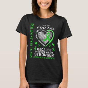 T-shirt Je Porte Du Vert Pour Mon Ami Mental Health S Awar