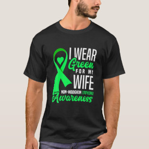 T-shirt Je Porte Du Vert Pour Mon Épouse Lymphome Non-Hod