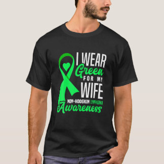 T-shirt Je Porte Du Vert Pour Mon Épouse Lymphome Non-Hodg