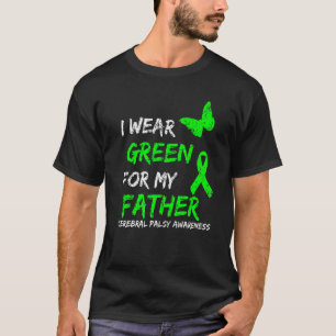 T-shirt Je Porte Du Vert Pour Mon Père Cérébral Palsy Ribb