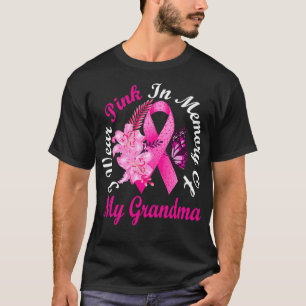 T-shirt Je Porte Le Rose En Mémoire De Mon Grand-Mère Ca