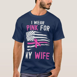 T-shirt Je porte le rose pour ma femme Sensibilisation au 