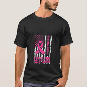 T-shirt Je Porte Le Rose Pour Ma Maman Sensibilisation au