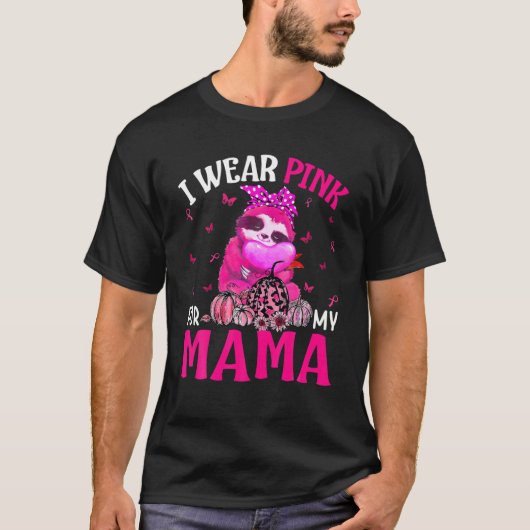 T-shirt Je Porte Le Rose Pour Ma Mère Cancer Du Sein Sloth (Devant)