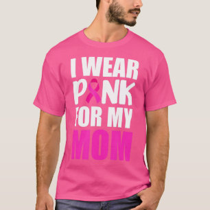 T-shirt Je Porte Le Rose Pour Ma Mère Pink Ribbon Cancer D