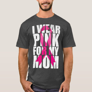T-shirt Je Porte Le Rose Pour Ma Mère Pink Ribbon Cancer D