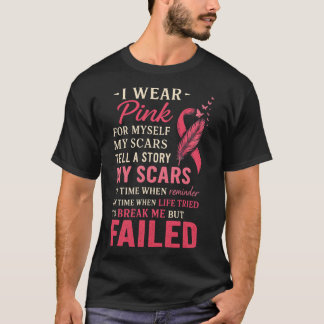 T-shirt Je Porte Le Rose Pour Moi Mes cicatrices Mais Le S