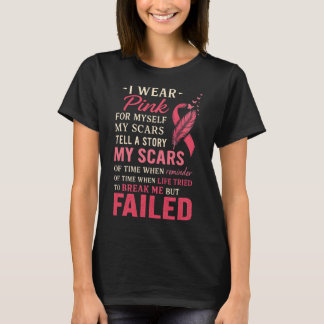 T-shirt Je Porte Le Rose Pour Moi Mes cicatrices Mais Le S