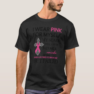 T-shirt Je Porte Le Rose Pour Moi Mes cicatrices Racontent