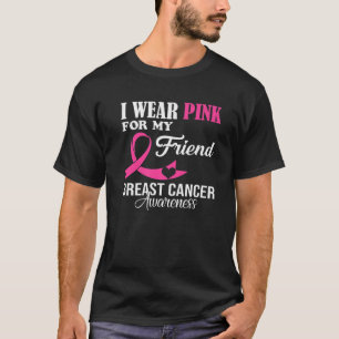 T-shirt Je Porte Le Rose Pour Mon Ami Sensibilisation Au C