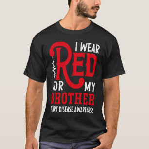 T-shirt Je Porte Le Rouge Pour Mon Frère American Heart Di