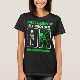 T-shirt Je Porte Le Vert Pour Mon Frère DéPRESSION MANIQUE