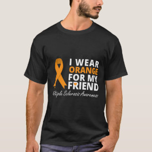 T-shirt Je Porte Orange Pour Mon Ami Ms Awareness Ruban