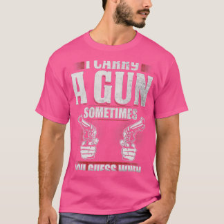 T-shirt Je Porte Un Arme Parfois Vous Devinez Quand Les Ar