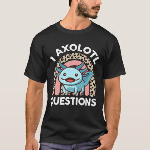 T-shirt Je Pose Des Questions Axolotà Enfants Jeunes Drôle