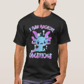 T-shirt Je Pose Les Questions Axolotl Axolotl Plush Cute A (Devant)