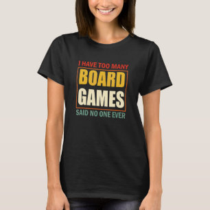 T-shirt Je possède trop de jeux de société a dit personne