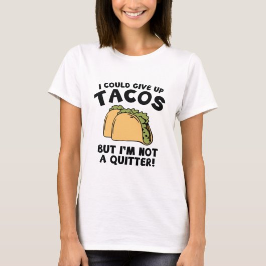 T-shirt Je Pourrais Abandonner Les Tacos (Devant)