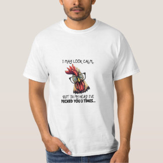 T-shirt Je Pourrais Avoir L'Air Calme Drôle Rooster