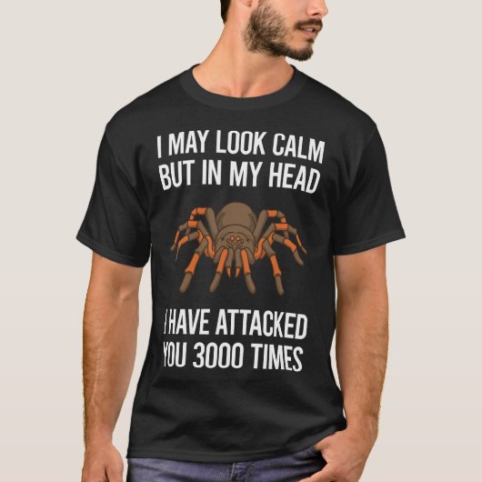 T-shirt Je Pourrais Avoir L'Air Calme Tarantula 01 (Devant)