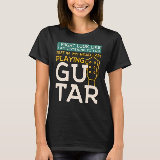 T-shirt Je pourrais avoir l'air de vous écouter GuitarMusi (Devant)