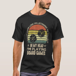T-shirt Je pourrais avoir l'air d'écouter vos jeux de soci