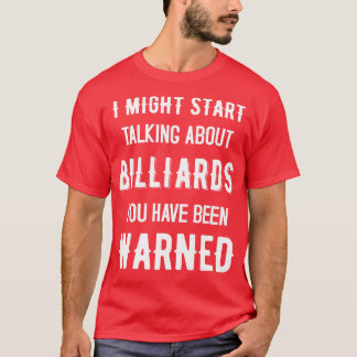 T-shirt Je Pourrais Commencer À Parler De Billard Drôle De