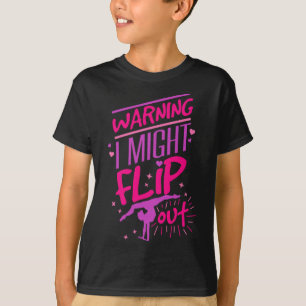 T-shirt Je pourrais devenir fou drôle gymnastique cheerlea