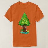 T-shirt Je pourrais utiliser un Hug Tree Hug (Design devant)