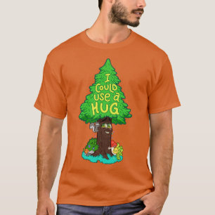 T-shirt Je pourrais utiliser un Hug Tree Hug